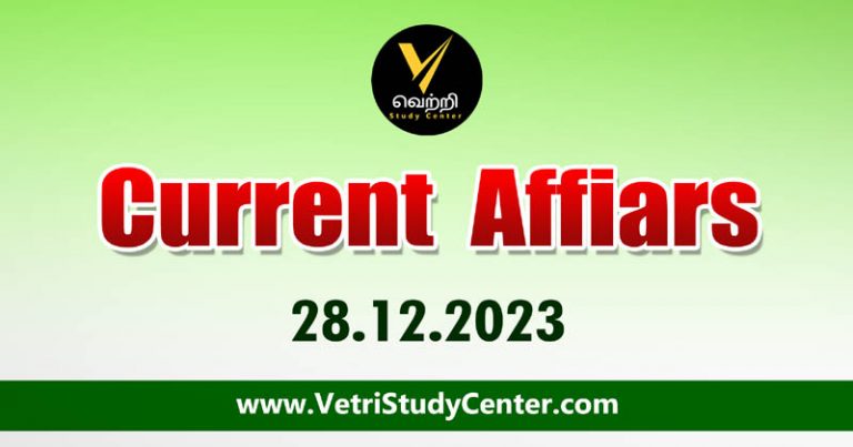 Vetri Study Center Current Affairs 28-12-2023