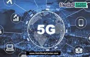 Vetri Study Center Current Affairs - 5G technology