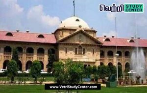 Vetri Study Center Current Affairs - Allahabad High Court