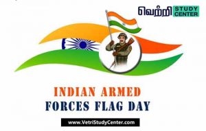 Vetri Study Center Current Affairs - Armed Forces Flag Day