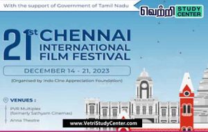 Vetri Study Center Current Affairs - Chennai International Film Festival