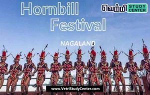 Vetri Study Center Current Affairs - Hornbill Festival
