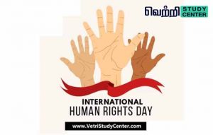 Vetri Study Center - Current Affairs -International Human Rights Day a