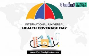 Vetri Study Center Current Affairs - International Universal Health Coverage Day