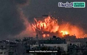 Vetri Study Center Current Affairs - Israel-Gaza War