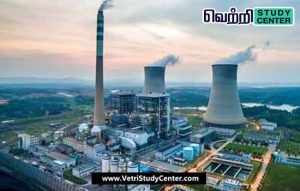 Vetri Study Center Current Affairs - Kakrapar Atomic Power Station