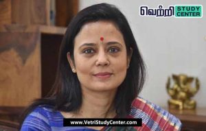 Vetri Study Center - Current Affairs - Mahua Moitra