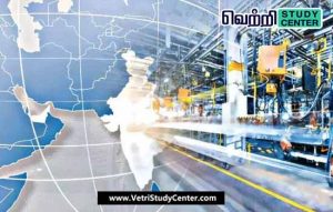 Vetri Study Center Current Affairs - Manufacturing sector investment