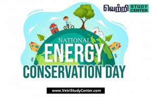 Vetri Study Center Current Affairs - National Energy Conservation Day