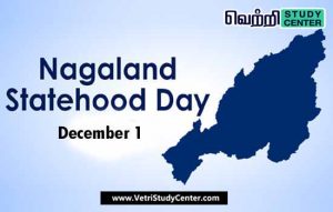 Vetri Study Center Current Affairs - Statehood Day of Nagaland