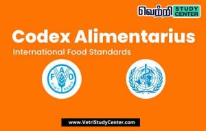 Vetri Study Center Current Affairs _ Codex Alimentarius Commission