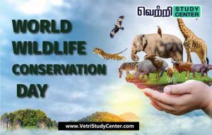 Vetri Study Center Current Affairs _ World Wildlife Conservation Day