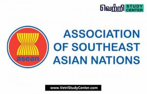 Vetri Study Center Current Affairs - ASEAN