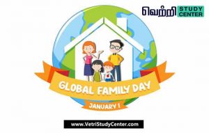 Vetri Study Center Current Affairs - Global Family Day