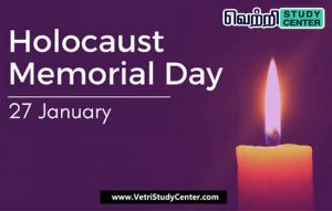 Vetri Study Center Current Affairs - Holocaust Memorial day