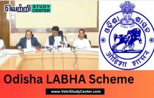 Vetri Study Center Current Affairs - LABHA Scheme