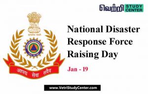 Vetri Study Center Current Affairs - National Disaster Response Force Raising Day