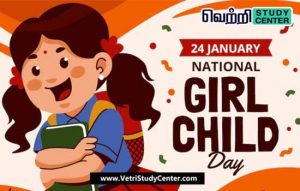 Vetri Study Center Current Affairs - National Girl Child Day