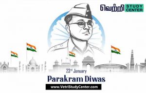 Vetri Study Center Current Affairs - Parakram Diwas