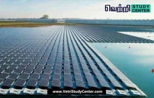 Vetri Study Center Current Affairs - Solar power station on water