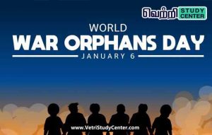 Vetri Study Center Current Affairs - World Day of War Orphans