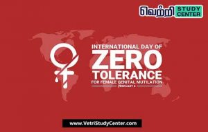 Vetri Study Center Current Affairs - International Day of Zero Tolerance for Female Genital Mutilation