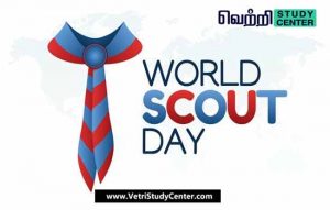 Vetri Study Center Current Affairs - World Scout Day