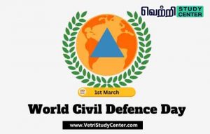 Vetri Study Center Current Affairs - World Civil Defence Day