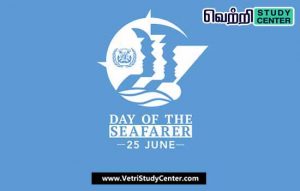 Vetri Study Center Current Affairs - Day of the Seafarer