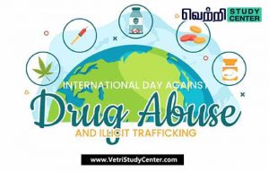 Vetri Study Center Current Affairs - International day against drug abuse