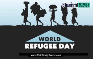 Vetri Study Center Current Affairs - World Refugee Day