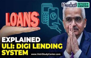 Vetri Study Center Current Affairs - Unified Lending Interface