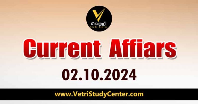 Vetri Study Center Current Affairs 02.10.2024