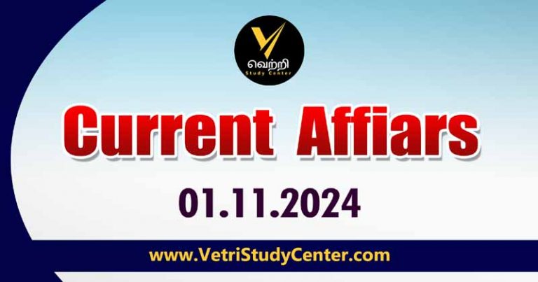 Vetri Study Center Current Affairs 01.11.2024