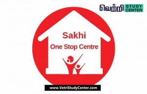Vetri Study Center Current Affairs - Sakhi One stop center