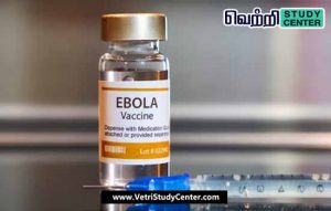 Vetri Study Center Current Affairs - Ebola vaccine