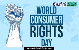 Vetri Study Center Current Affairs - World Consumer Rights Day