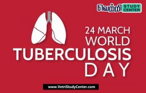 Vetri Study Center Current Affairs - World Tuberculosis Day