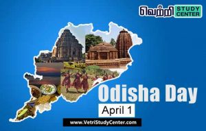 Vetri Study Center Current Affairs - Odisha Day