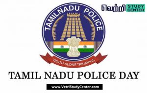 Vetri Study Center Current Affairs - Tamil Nadu Police Day