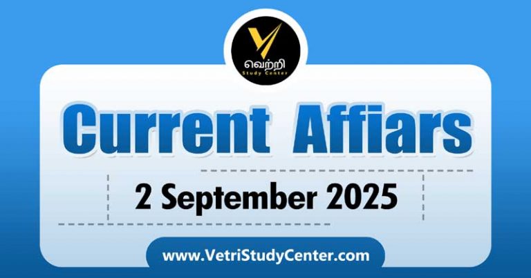 Vetri Study Center Current Affairs 2 Septembert 2025