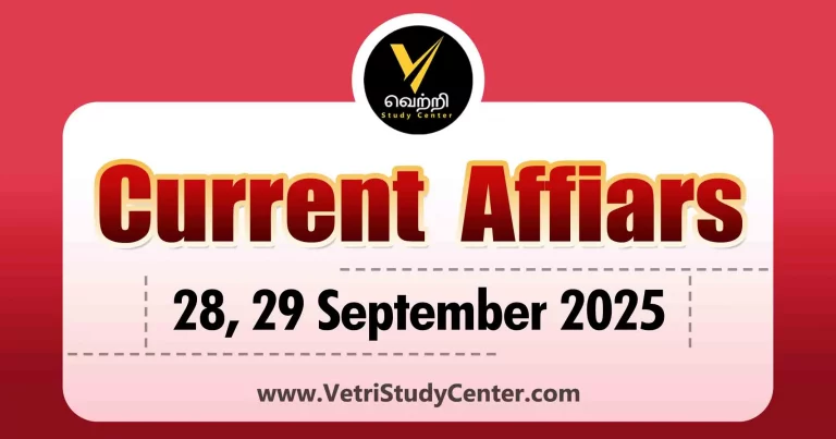 Vetri Study Center Current Affairs 28th and 29th Septembert 2025