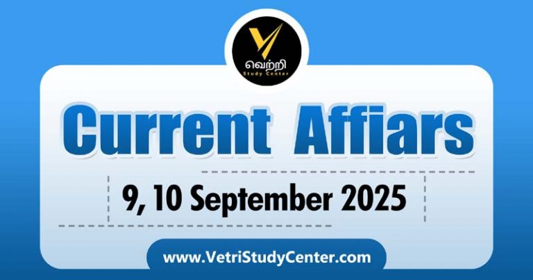 Vetri Study Center Current Affairs 9th and 10th Septembert 2025