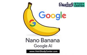 Vetri Study Center Current Affairs - Nano Banana