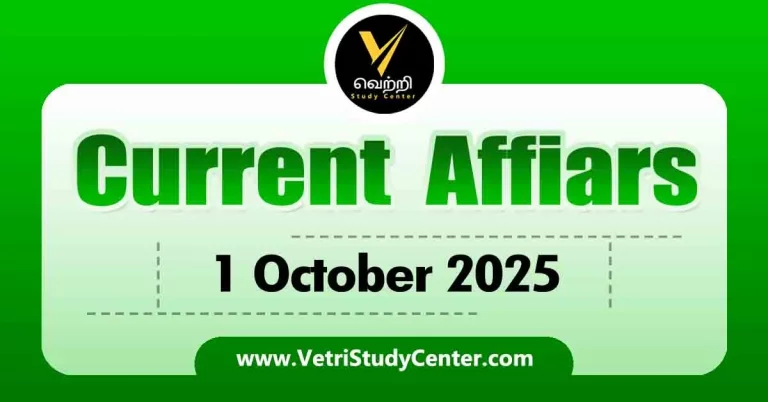 Vetri Study Center Current Affairs 1st October 2025