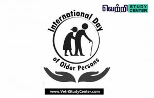 Vetri Study Center Current Affairs - International Day of older Persons
