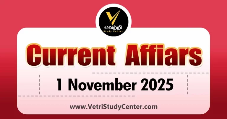 Vetri Study Center Current Affairs 1st November 2025
