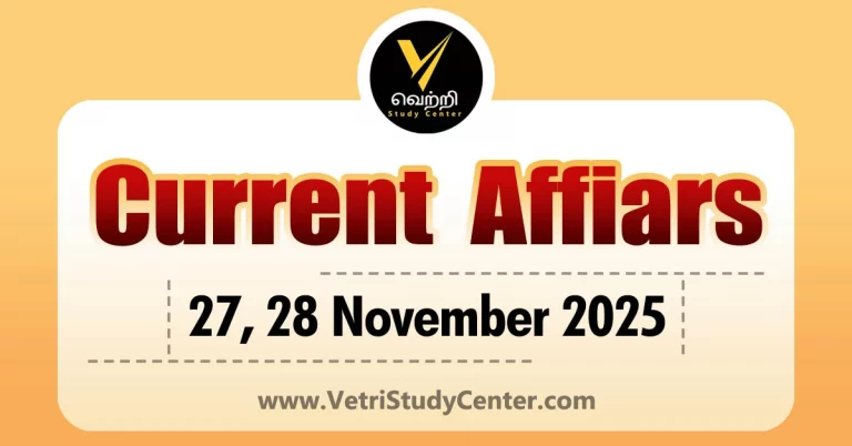 Vetri Study Center Current Affairs 27th and 28th November 2025