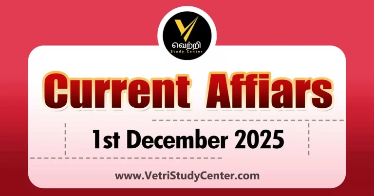 Vetri Study Center Current Affairs 1st December 2025